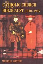 The Catholic Church And The Holocaust, 1930-1965, Gelezen, Michael Phayer, Verzenden