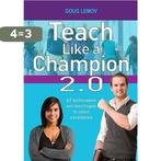 Teach like a champion 2.0 9789058193384 Doug Lemov, Boeken, Verzenden, Zo goed als nieuw, Doug Lemov