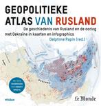 Geopolitieke atlas van Rusland 9789046830307 Delphine Papin, Boeken, Overige Boeken, Verzenden, Zo goed als nieuw, Delphine Papin
