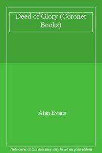 Deed of Glory (Coronet Books) By Alan Evans, Livres, Livres Autre, Envoi