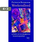 WEEKENDLEED            VERH.UIT DOODGEWONE HUISARTSENPRAKT, Verzenden, Gelezen, P. Bosboom