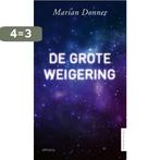 De grote weigering / Nieuw licht 9789044647846 Marian Donner, Verzenden, Zo goed als nieuw, Marian Donner