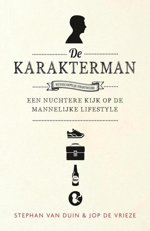 De karakterman 9789400506565 Stephan van Duin, Boeken, Psychologie, Gelezen, Verzenden