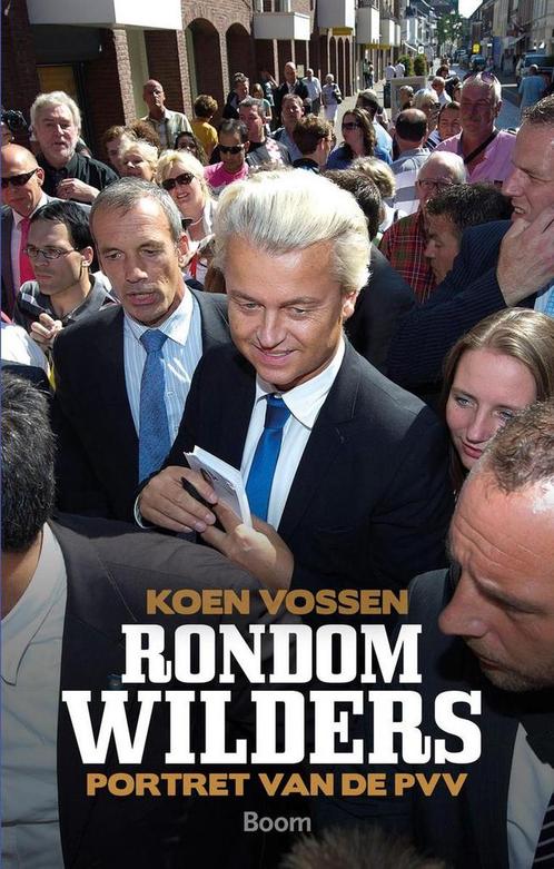 Rondom Wilders 9789461055224 Koen Vossen, Boeken, Geschiedenis | Wereld, Gelezen, Verzenden
