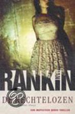 De rechtelozen / John Rebus / 15 9789024554744 Ian Rankin, Boeken, Verzenden, Gelezen, Ian Rankin