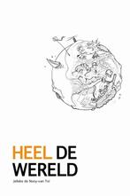 Heel de wereld 9789062245284 Jelleke de Nooy van Tol, Boeken, Verzenden, Gelezen, Jelleke de Nooy van Tol