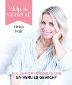 Help, ik val niet af! 9789021579955, Livres, Santé, Diététique & Alimentation, Vivian Reijs, Verzenden
