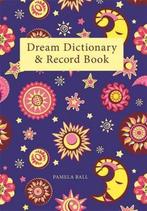 Dream Dictionary & Record Book 9781848580282, Gelezen, Verzenden, Pamela Ball, Pamela Ball