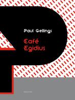Café Egidius 9789054523055 Paul Gellings, Boeken, Verzenden, Zo goed als nieuw, Paul Gellings