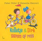 Kolletje & Dirk  -   Samen op reis 9789024585687, Pieter Feller, Natascha Stenvert, Verzenden