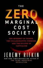 Zero Marginal Cost Society 9781137278463 Jeremy Rifkin, Verzenden, Gelezen, Jeremy Rifkin