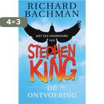 De Ontvoering 9789024523153 Richard Bachman, Boeken, Verzenden, Zo goed als nieuw, Richard Bachman