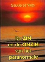 De Zin En De Onzin Van Het Paranormale 9789085392842, Boeken, Verzenden, Gelezen, G. de Vries