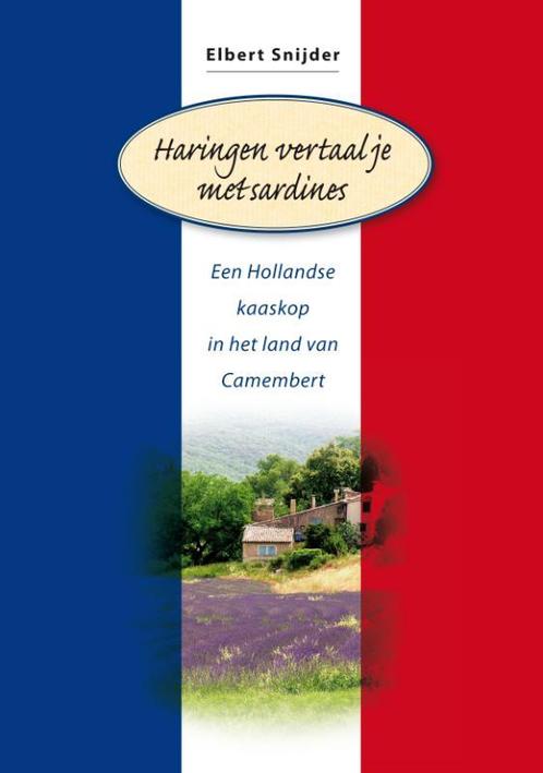 Haringen vertaal je met sardines 9789085161561, Boeken, Reisverhalen, Zo goed als nieuw, Verzenden