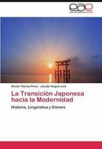 La Transicion Japonesa Hacia La Modernidad. Pinos, Ctor, G. Mez Pinos, H. Ctor, Verzenden