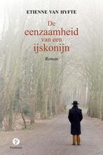 De eenzaamheid van een ijskonijn 9789492007612, Verzenden, Gelezen, Etienne Van Hyfte