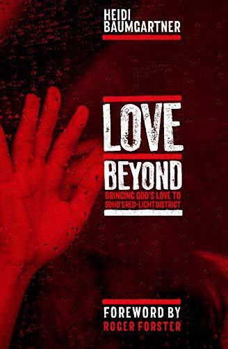 Love Beyond: Bringing Gods Love to Sohos Red-Light, Livres, Livres Autre, Envoi
