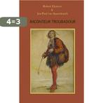 Raconteur, troubadour 9789403626048 Robert Eksteen, Verzenden, Zo goed als nieuw, Robert Eksteen
