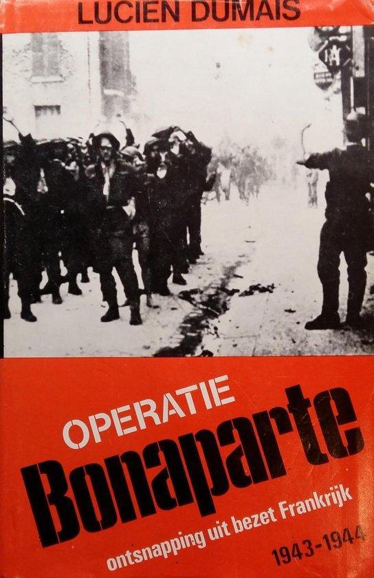 Operatie Bonaparte 9789060459126 Dumais, Boeken, Overige Boeken, Gelezen, Verzenden