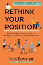 Rethink Your Position 9781943370238 Katy Bowman, Verzenden, Zo goed als nieuw, Katy Bowman