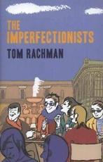 The imperfectionists by Tom Rachman (Hardback), Tom Rachman, Verzenden