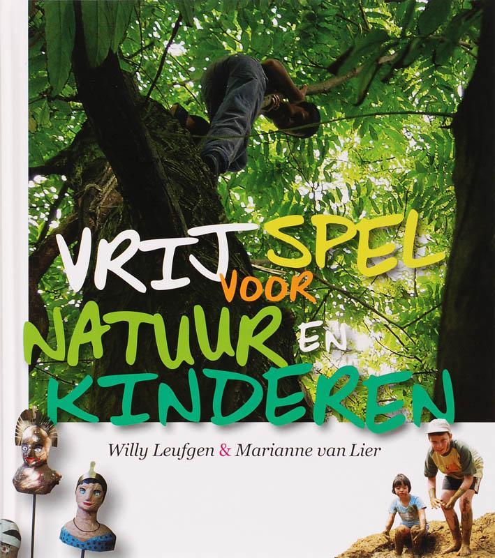 Vrij spel voor natuur en kinderen 9789062244706 W. Leufgen, Boeken, Politiek en Maatschappij, Zo goed als nieuw, Verzenden