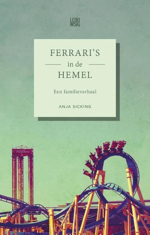 Ferraris in de hemel 9789048832118 Anja Sicking, Boeken, Romans, Gelezen, Verzenden