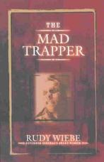 The Mad Trapper 9780889952683, Gelezen, Verzenden, Ruby Wiebe