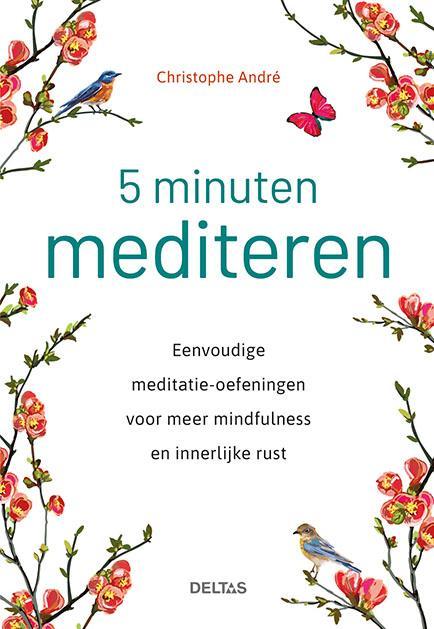 5 minuten mediteren 9789044752236 Christophe Andre, Boeken, Esoterie en Spiritualiteit, Zo goed als nieuw, Verzenden
