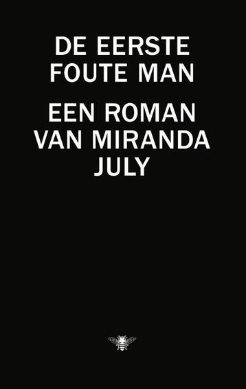 De eerste foute man 9789023490852 Miranda July, Verzenden, Miranda July