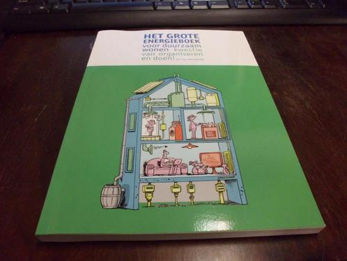 Het grote energieboek voor duurzaam wonen 9789064643903, Boeken, Techniek, Zo goed als nieuw, Verzenden
