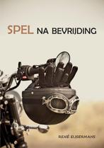 Spel na bevrijding 9789090327327 René Eijsermans, Boeken, Verzenden, Zo goed als nieuw, René Eijsermans