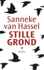Stille grond 9789023454274 Sanneke van Hassel, Verzenden, Gelezen, Sanneke van Hassel