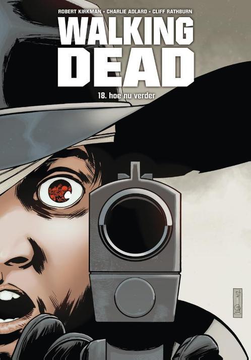 Walking Dead 18 -  Hoe nu verder 18 Hoe nu verder, Livres, BD, Envoi