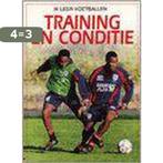 Training en conditie / Ik leer voetballen 9789054571490, Boeken, Verzenden, Zo goed als nieuw, Judith Miller