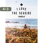 Frankrijk / I love the seaside 9789057678875, Verzenden, Zo goed als nieuw, Alexandra Gossink