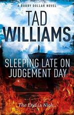 Sleeping Late on Judgement Day 9781444738674, Gelezen, Tad Williams, Verzenden
