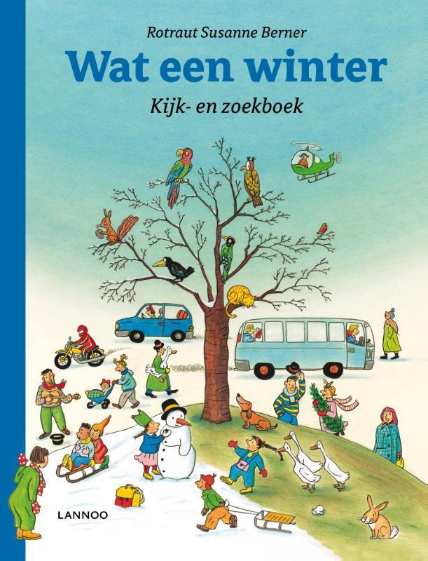 Wat een winter 9789401415248 Rotraut Susanne Berner, Livres, Livres pour enfants | 4 ans et plus, Envoi