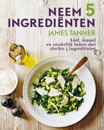 Neem 5 ingrediënten 9789021550015 J. Tanner, Boeken, Verzenden, Gelezen, J. Tanner
