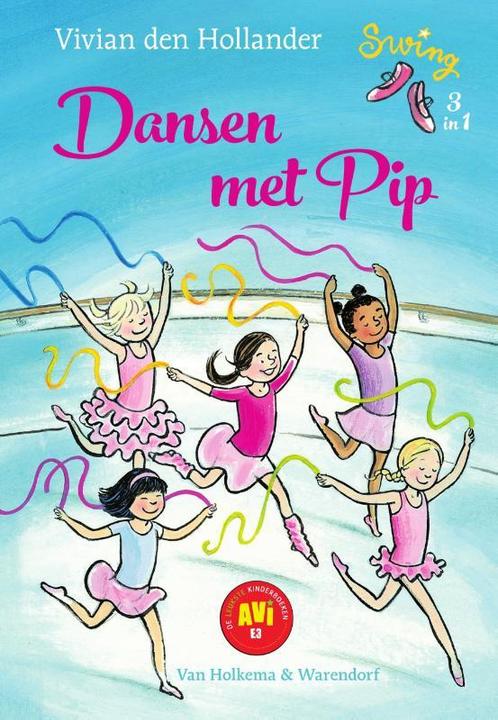 Dansen met Pip / Swing 9789000350322 Vivian den Hollander, Boeken, Kinderboeken | Jeugd | onder 10 jaar, Gelezen, Verzenden