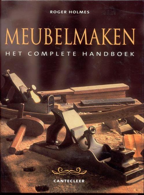 Meubelmaken 9789021332154 Richard Holmes, Boeken, Hobby en Vrije tijd, Zo goed als nieuw, Verzenden