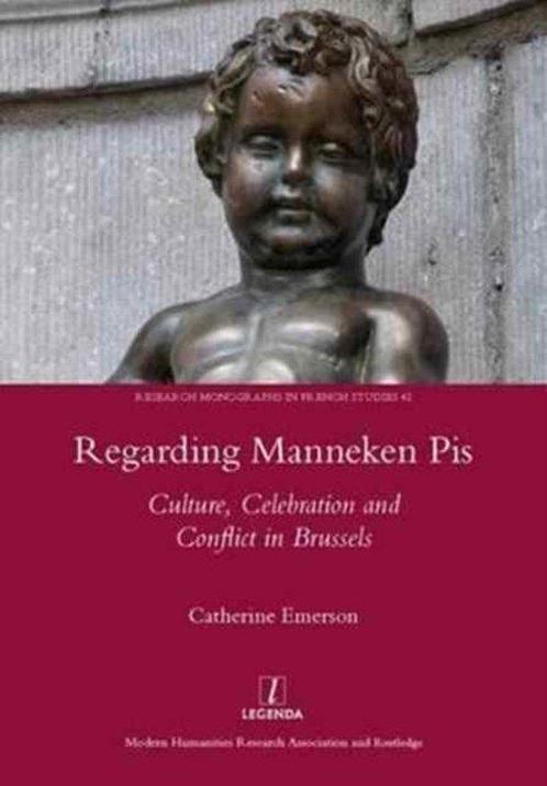 Regarding Manneken Pis 9781909662308 Catherine Emerson, Boeken, Overige Boeken, Gelezen, Verzenden