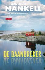 De baanbreker 9789044540031 Henning Mankell, Boeken, Verzenden, Zo goed als nieuw, Henning Mankell