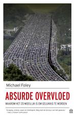 Absurde overvloed 9789046706855 Michael Foley, Livres, Verzenden, Michael Foley