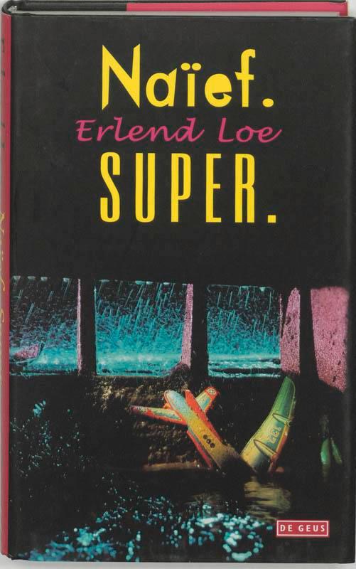 Naïef. Super. 9789044501087 E. Loe, Boeken, Romans, Gelezen, Verzenden