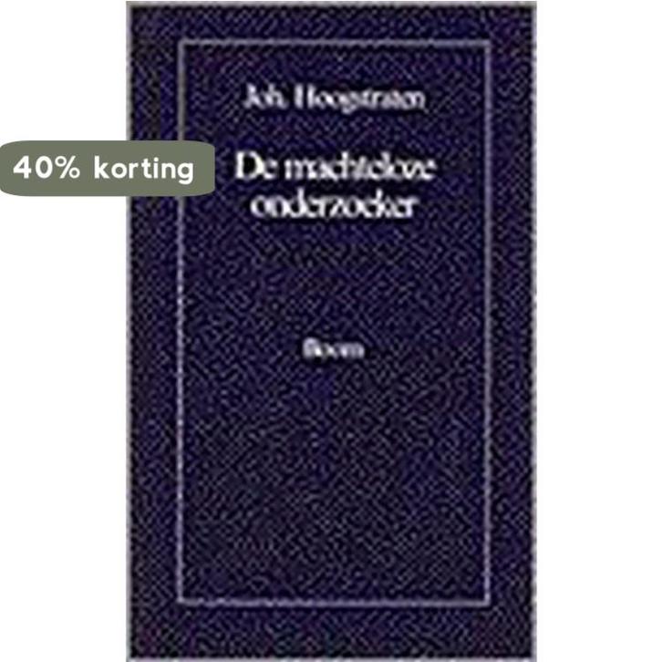 MACHTELOZE ONDERZOEKER, DE 9789060094013 J. Hoogstraten, Livres, Psychologie, Envoi