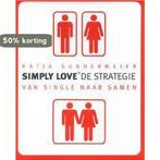 Simply love de strategie 9789022543566 Katja Sundermeier, Boeken, Verzenden, Gelezen, Katja Sundermeier