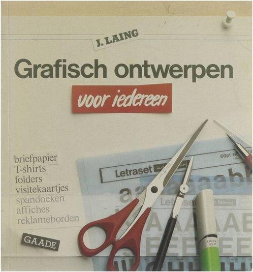 GRAFISCH ONTWERPEN VOOR IEDEREEN 9789060174517 Laing, Boeken, Hobby en Vrije tijd, Gelezen, Verzenden