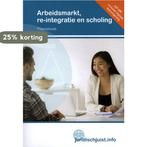 Arbeidsmarkt, re-integratie en scholing folio 9789037260564, Boeken, Studieboeken en Cursussen, Verzenden, Zo goed als nieuw, Boom Beroepsonderwijs