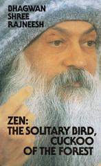 Zen - The Solitary Bird, the Cuckoo in the Forest - Osho (Bh, Verzenden